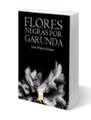 Flores negras por Garunda  - Jesús Portas Freixes (Físico)