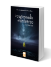 La tragicomedia del universo - Javier Delcán Lucas (Físico)