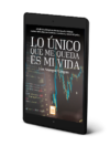 Lo único que me queda es mi vida - Juan Amengual Campins (eBook)