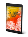 La vida se va contando sola - Luis Molina Vivas (eBook)