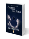 Cuentos de una noche sin luna - Juan Antonio Romero Romera