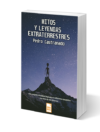 Mitos y leyendas extraterrestres - Pedro Castranado (Físico)