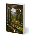 El último sendero - Lydia Rodríguez Sánchez (Físico)